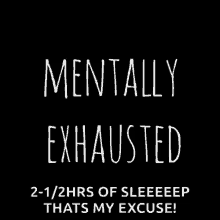 Mentally Exhausted Thats My Excure GIF - Mentally Exhausted Thats My Excure Sleepless GIFs