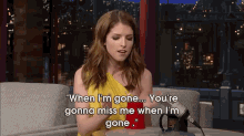 Anna Kendrick GIF - Pitch Perfect Anna Kendrick Youre Gonna Miss Me When Im Gone GIFs