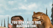 Ice Age Diego GIF - Ice Age Diego You Dont Need This Aggravation GIFs