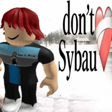 a picture of a roblox character with the words " do n't sybau " on it