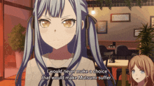 a girl with blue hair says i would never make a choice that would make mutsumi suffer