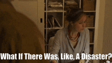 Instant Family Ellie Wagner GIF - Instant Family Ellie Wagner What If There Was Like A Disaster GIFs