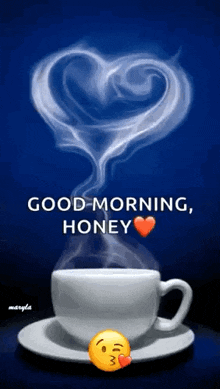 a cup of coffee with a heart shaped smoke coming out of it and the words `` good morning , honey '' .
