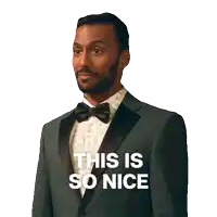 a man in a tuxedo with the words this is so nice below him