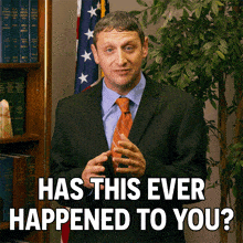 Has This Ever Happened To You Tim Robinson GIF - Has This Ever Happened To You Tim Robinson I Think You Should Leave With Tim Robinson GIFs