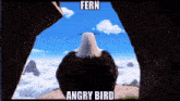 an angry bird named fern looks out of a cave