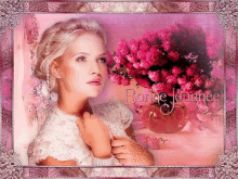 a picture of a woman and a vase of pink flowers with the words bonne journee on the bottom