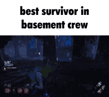 best survivor bad basement crew basement crew
