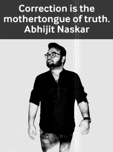 a black and white photo of a man with the caption correction is the mothertongue of truth