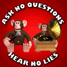 Ask No Questions Hear No Lies GIF - Ask No Questions Hear No Lies Dont Ask GIFs