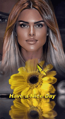 a picture of a woman and yellow flowers with the words have a nice day