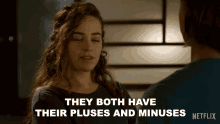 They Both Have Their Pluses And Minuses Mary Mouser GIF - They Both Have Their Pluses And Minuses Mary Mouser Samantha Larusso GIFs