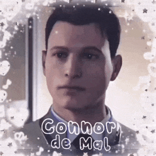 a close up of a man 's face with the name connor de mal written on it