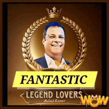 an advertisement for fantastic legend lovers features a man in a blue suit