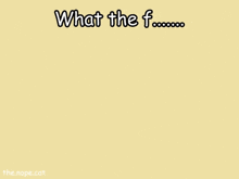 a cartoon cat is making a funny face and says " what the f "