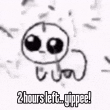 a black and white drawing of an octopus with the words 2 hours left .