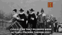 Pilgrims Were Actually Aliens Themselves? GIF - History Channel Aliens Pilgrim GIFs
