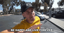 Be Happy And Live Forever Forever GIF - Be Happy And Live Forever Be Happy Live Forever GIFs