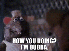 How You Doin Bubba GIF - How You Doin Bubba Muppets GIFs