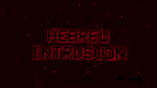 hebrew intrusion
