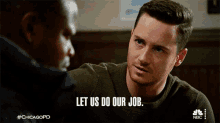 Let Us Do Our Job Jay Halstead GIF - Let Us Do Our Job Jay Halstead Chicago Pd GIFs