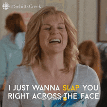 I Just Wanna Slap You Right Across The Face Jocelyn GIF - I Just Wanna Slap You Right Across The Face Jocelyn Jocelyn Schitt GIFs