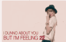 22 Dunno Bout You GIF - 22 Dunno Bout You Taylor Swift GIFs