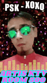 a man wearing green sunglasses stands in front of a sign that says psk xoxo