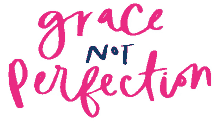 grace not perfection perfection productivity