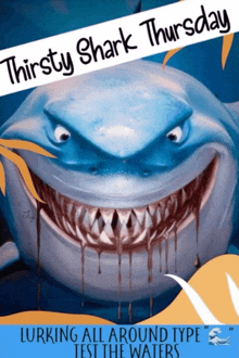 a poster for thirsty shark thursday featuring a cartoon shark