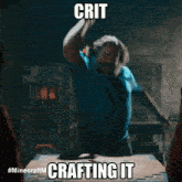 a man in a blue shirt is crafting something with the words crit crafting it above him
