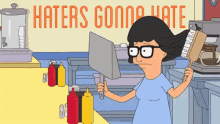 Haters GIF - Bobs Burgers Tina Belcher Haters Gonna Hate GIFs