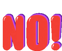 a red and purple sign that says no on it