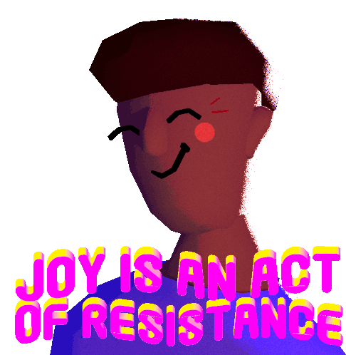 Joy Is An Act Of Resistance Joy Sticker - Joy Is An Act Of Resistance Joy Resist Stickers