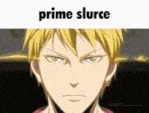 a picture of a yellow haired anime character with the words prime slurce above it