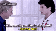 Who Would You Like To Stay With?• Katrina Kaif.Gif GIF