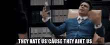 They Hate Us Cause They Ain'T Us GIF