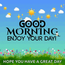 a greeting card that says good morning enjoy your day