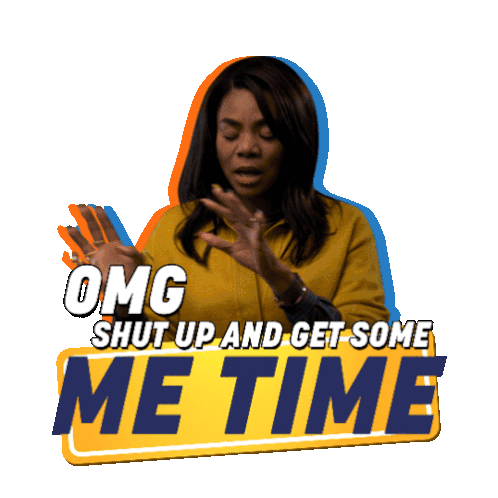Omg Shut Up And Get Some Me Time Maya Fisher Sticker - Omg Shut Up And Get Some Me Time Maya Fisher Me Time Stickers