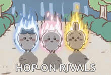 three cartoon characters are standing next to each other with fire coming out of their heads and the words hop on rivals below them .