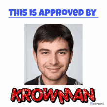 Krowman Approved GIF - Krowman Approved Approved By GIFs