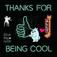 a sign that says thanks for being cool