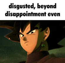 a picture of a cartoon character with the words disgusted beyond disappointment even below it