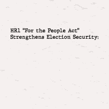 Security Hr1for The People Act GIF - Security Hr1for The People Act End Political Corruption GIFs