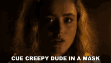 Cue Creepy Dude In A Mask Millie GIF - Cue Creepy Dude In A Mask Millie Kathryn Newton GIFs