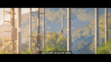a blurry picture of a forest with the words " don 't tell anyone else " in the corner