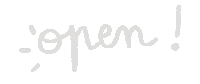 a handwritten sign that says open on a white background .