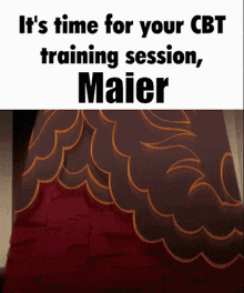 a poster that says it 's time for your cbt training session maier on it