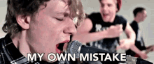 My Own Mistake My Mistake GIF - My Own Mistake My Mistake Singing GIFs