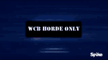 Wcb Wcb Horde Only GIF - Wcb Wcb Horde Only Warchiefs Blessing GIFs
